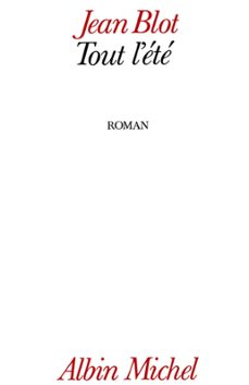 tout l'ete (ebook)-jean blot-9782226300690