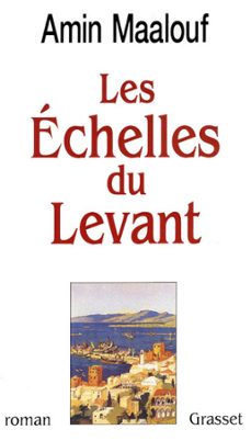 les échelles du levant-amin maalouf-9782246497790