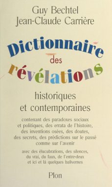 dictionnaire des revelations (ebook)-guy bechtel-jean claude carriere-9782259280990
