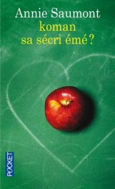 koman sa secri eme?-annie saumont-9782266164290
