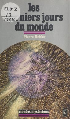 les derniers jours du monde (ebook)-pierre kohler-9782266301190