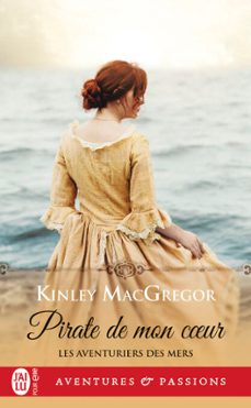 les aventuriers des mers (tome 1) - pirate de mon coeur (ebook)-kinley macgregor-9782290256190