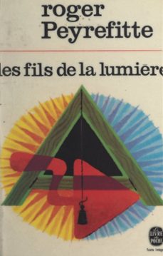 les fils de la lumière (ebook)-roger peyrefitte-9782307447290