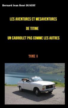 les aventures et mesaventures de titine un cabriolet pas comme les autres (ebook)-9782322498390