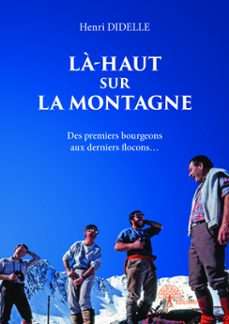 la-haut sur la montagne (ebook)-henri didelle-9782332896490