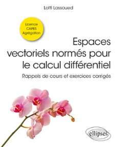 espaces vectoriels normes pour le calcul differentiel (ebook)-9782340070790
