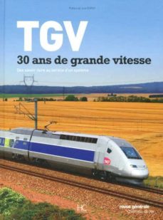 tgv 30 ans de grande vitesse-9782357200890