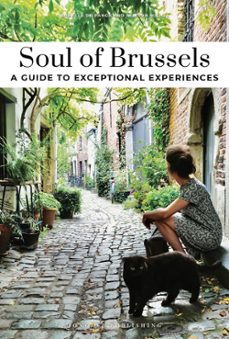 soul of brussels: a guide to exceptional experiences-allison michel-9782361958190