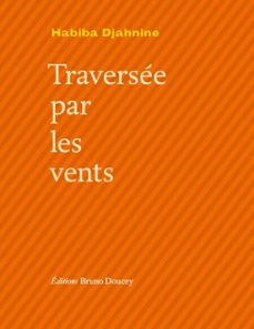traversée par les vents-habiba djahnine-9782362294990