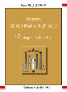 memento grand maitre architecte - 12e degre du reaa (ebook)-9782366322590