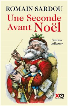 une seconde avant noel - edition collector limitee 2020 (ebook)-romain sardou-9782374483290
