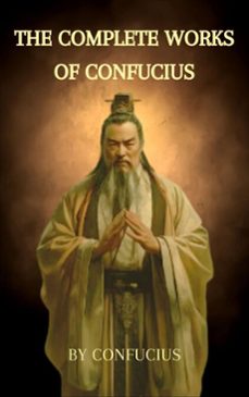 the complete works of confucius (ebook)-zenith crescent moon press-9782384236190