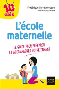 l'ecole maternelle - le guide pour preparer et accompagner votre enfant (ebook)-frederique corre montagu-9782401079090
