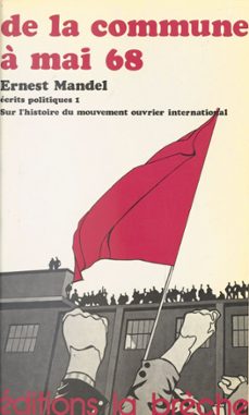 ecrits politiques (1) : de la commune a mai 68 (ebook)-ernest mandel-9782402036290
