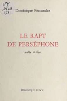 le rapt de persephone : mythe sicilien (ebook)-dominique fernandez-9782402087490