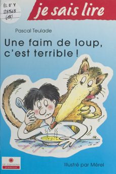 une faim de loup, c'est terrible ! (ebook)-pascal teulade-9782402436090