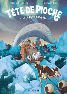 tete de pioche  - tome 5 - expedition banquise (ebook)-9782505145790
