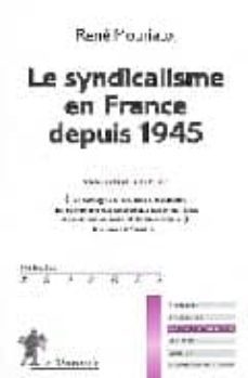 le syndicalisme en france depuis 1945-rene mouriaux-9782707142290