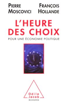 l' heure des choix (ebook)-françois hollande-pierre moscovici-9782738142290