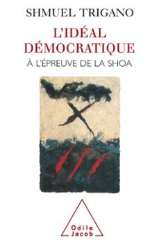 l' ideal democratique a l'epreuve de la shoa (ebook)-shmuel trigano-9782738180490