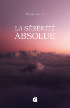 la sérénité absolue (ebook)-marise soares-9782754778190