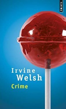 crime-irvine welsh-9782757845790