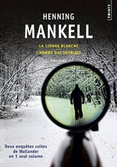 deux enquetes cultes de wallander (reunit la lionne blanche et l homme qui souriait)-9782757856390