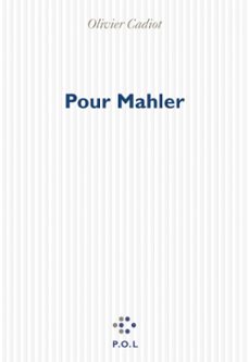 pour mahler-olivier cadiot-9782818061190