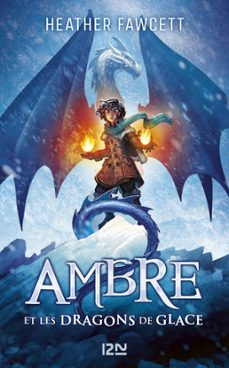 ambre et les dragons de glace (ebook)-heather fawcett-9782823877090