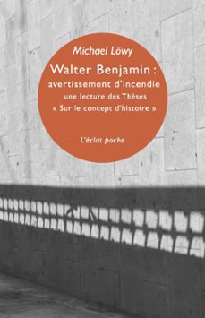 walter benjamin: avertissement d'incendie (ebook)-michael lowy-9782841626090