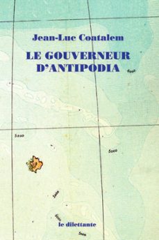 le gouverneur d'antipodia (ebook)-jean luc coatalem-9782842636890