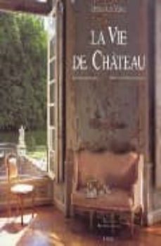 la vie de chateau-9782851086990