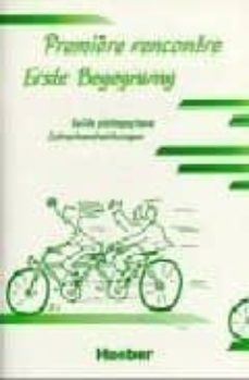 premiere rencontre = erste begegnung (guide pedagogique = lehrerh andreichungen)-9783190132690