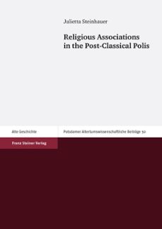 religious associations in the post-classical polis (ebook)-julietta steinhauer-hogg-9783515108690