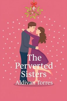 the perverted sisters (ebook)-aldivan teixeira torres-9783565157990