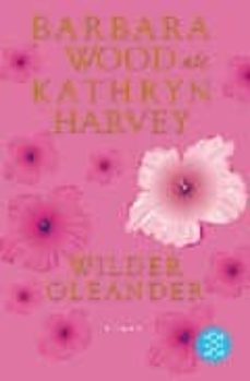 wilder oleander-barbara wood-9783596168590