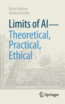 limits of ai - theoretical, practical, ethical-klaus mainzer-9783662682890