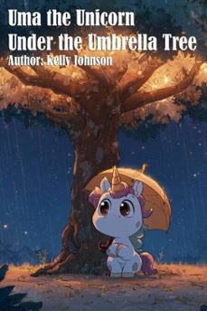 uma the unicorn under the umbrella tree (ebook)-kelly johnson-kelly johnson-9783691115390