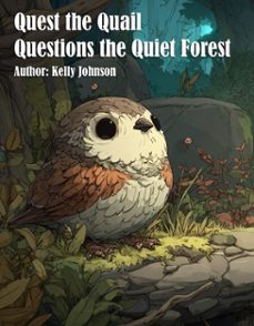 quest the quail questions the quiet forest (ebook)-kelly johnson-kelly johnson-9783692285290