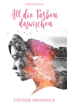 all die farben dazwischen-stefanie brunswick-9783751997690