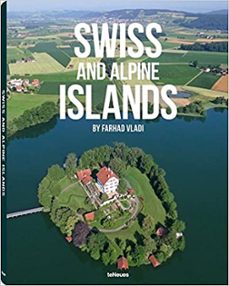 swiss and alpine islands-farhad vladi-9783832796990