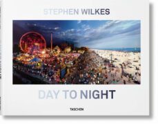 stephen wilkes. day to night-stephen wilkes-9783836562690