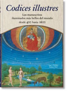codices illustres: los manuscritos iluminados mas bellos del mundo desde 400 hasta 1600-ingo f. walther-norbert wolf-9783836572590