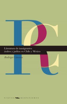literatura de inmigrantes arabes y judios en chile y mexico (ebook)-rodrigo cánovas-9783954871490