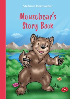 mousebears storybook (ebook)-stefanie bartlweber-stefanie bartlweber-antonio carrillo-9783958492790