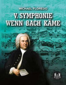 v. symphonie   wenn bach kame (ebook)-9783962296490