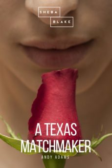 a texas matchmaker (ebook)-andy adams-sheba blake-9783966105590