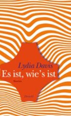 es ist, wie's ist (ebook)-lydia davis-9783990590690