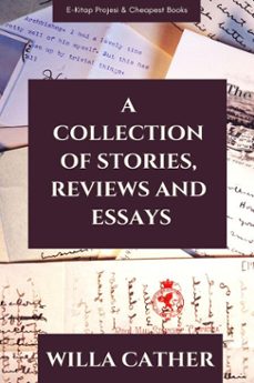 a collection of stories, reviews and essays (ebook)-willa cather-willa cather-9786057861290