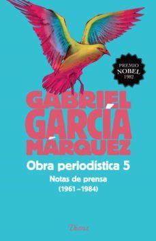 obra periodistica 5. notas de prensa (ebook)-gabriel garcia marquez-9786070732690
